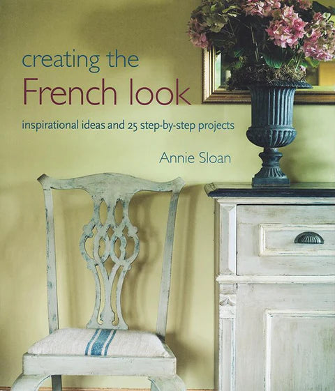 Annie Sloan Book - Creating the  French Look